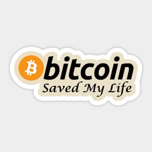 Bitcoin Saved My Life Sticker